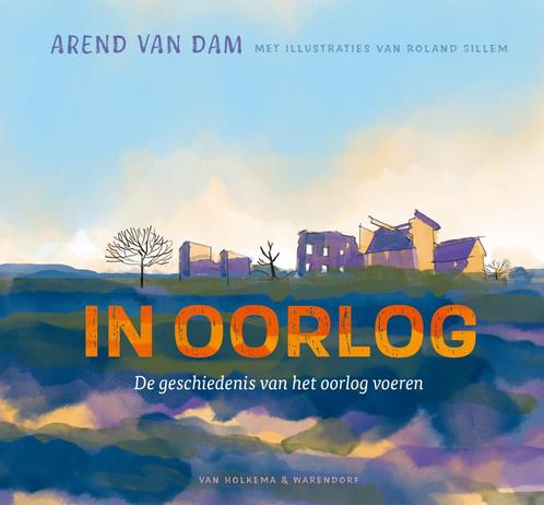 In oorlog (9789000389544, Arend van Dam) (Arend van Dam), Boeken, Kinderboeken | Kleuters, Nieuw, Verzenden