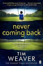 Never Coming Back 9780241954416 Tim Weaver, Verzenden, Gelezen, Tim Weaver