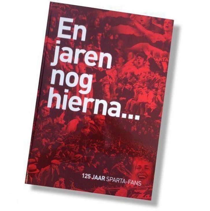 En jaren nog hierna… 125 jaar Sparta-Fans 9789082108507, Boeken, Hobby en Vrije tijd, Zo goed als nieuw, Verzenden