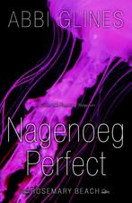 Nagenoeg perfect / Rosemary Beach 9789045205403 Abbi Glines, Boeken, Verzenden, Zo goed als nieuw, Abbi Glines