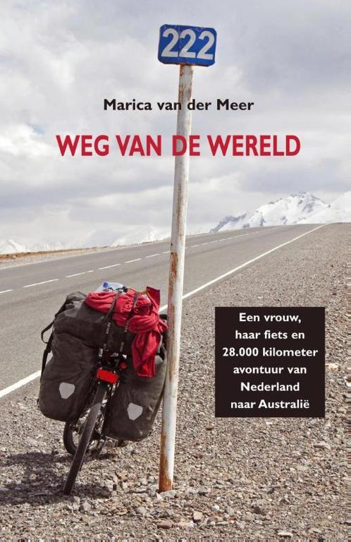 Weg van de wereld 9789038925189 Marica van der Meer, Boeken, Reisverhalen, Zo goed als nieuw, Verzenden
