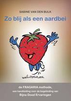 Zo blij als een aardbei 9789085482796 Sabine van den Bulk, Verzenden, Gelezen, Sabine van den Bulk