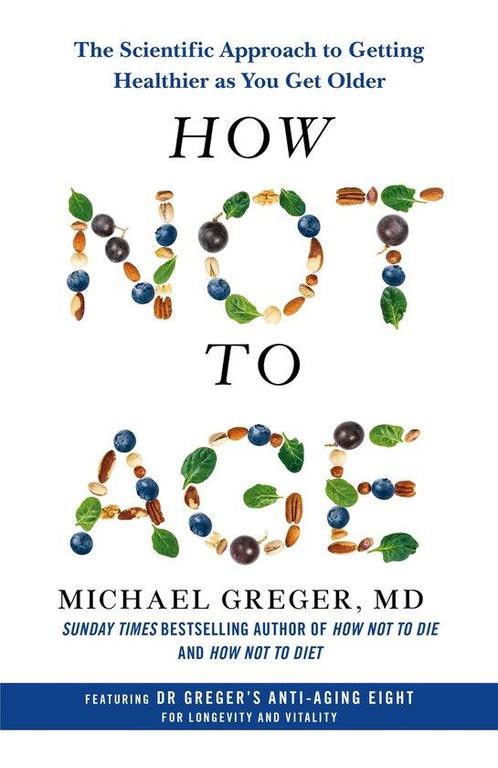 9781529057348 How Not to Age Michael Greger, Boeken, Kookboeken, Nieuw, Verzenden