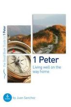 Good Book Guides: 1 Peter: living well on the way home by, Gelezen, Juan Sanchez, Verzenden