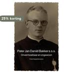 Pater Jan Daniël Bakker s.s.s. 9789464050745, Boeken, Verzenden, Zo goed als nieuw, Frans Hoppenbrouwers
