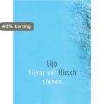 Vijver vol stenen 9789064460883 Lija Hirsch, Boeken, Verzenden, Zo goed als nieuw, Lija Hirsch