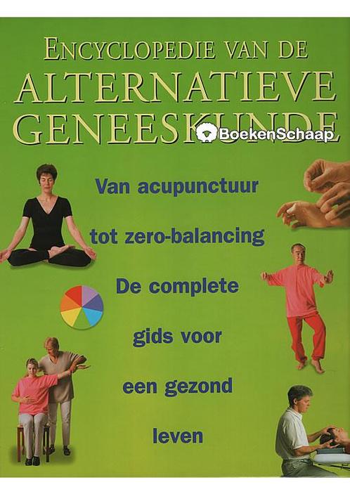 Encyclopedie van de alternatieve geneeskunde (NIEUW) - nieuw, Boeken, Esoterie en Spiritualiteit, Verzenden