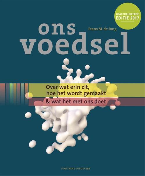 Ons voedsel 9789059566323 Frans M. de Jong, Boeken, Kookboeken, Zo goed als nieuw, Verzenden