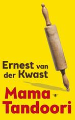Mama Tandoori 9789023493815 Ernest van der Kwast, Boeken, Gelezen, Ernest van der Kwast, N.v.t., Verzenden