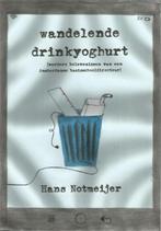 Wandelende drinkyoghurt 9789087596606 Hans Notmeijer, Verzenden, Gelezen, Hans Notmeijer