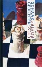 Schaakgedichten / Chess Poetry 9789054521617, Verzenden, Zo goed als nieuw