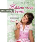 Bakken voor je leven 9789032514877 Sarah Vaughan, Boeken, Verzenden, Gelezen, Sarah Vaughan
