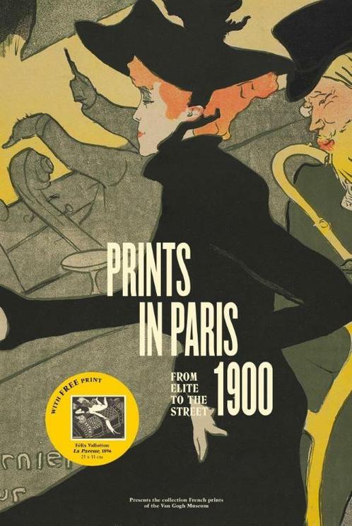 Prints in Paris 1900 9789462301696, Boeken, Kunst en Cultuur | Beeldend, Gelezen, Verzenden