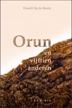 Orun en vijftien anderen 9789492944016 Daniël Op de Beeck, Verzenden, Zo goed als nieuw, Daniël Op de Beeck