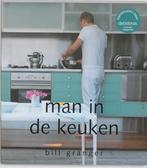Man in de keuken 9789058971159 Bill Granger, Verzenden, Zo goed als nieuw, Bill Granger