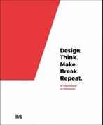 9789063694791 Design. Think. Make. Break. Repeat., Boeken, Verzenden, Zo goed als nieuw, Martin Tomitsch