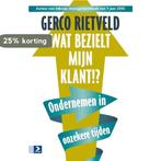 Wat bezielt mijn klant!? 9789462200043 Gerco Rietveld, Boeken, Verzenden, Gelezen, Gerco Rietveld