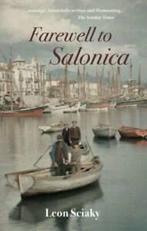Farewell to Salonica: city of the crossroads by Leon Sciaky, Gelezen, Leon Sciaky, Verzenden