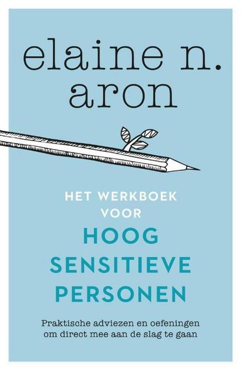Het werkboek voor hoog sensitieve personen 9789400510333, Boeken, Psychologie, Zo goed als nieuw, Verzenden