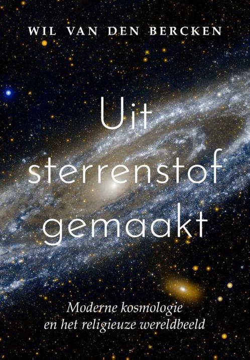 Uit sterrenstof gemaakt 9789043533508 Wil van den Bercken, Boeken, Godsdienst en Theologie, Zo goed als nieuw, Verzenden