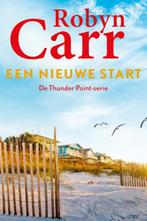 Een nieuwe start / Thunder Point / 2 9789402706611, Boeken, Verzenden, Zo goed als nieuw, Robyn Carr