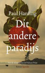 Dit andere paradijs 9789021477770 Paul Harding, Verzenden, Zo goed als nieuw, Paul Harding