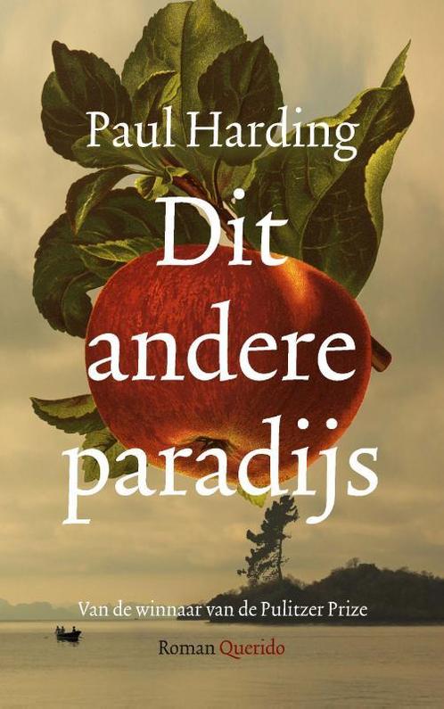 Dit andere paradijs 9789021477770 Paul Harding, Boeken, Overige Boeken, Zo goed als nieuw, Verzenden