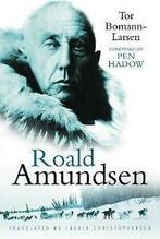 Roald Amundsen by Tor Bomann-Larsen Value Guaranteed from, Boeken, Gelezen, Tor Bomann-Larsen, Verzenden