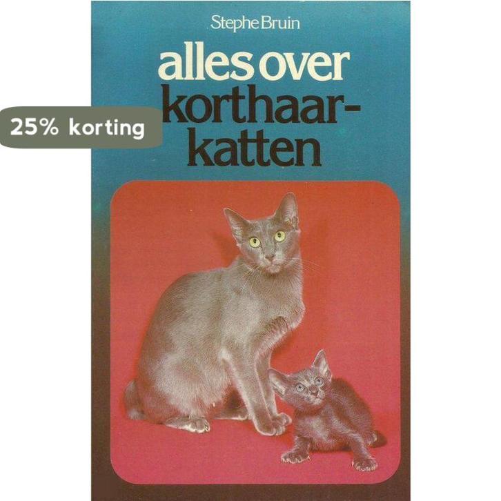 Alles over korthaarkatten 9789010023582 Bruin, Boeken, Overige Boeken, Gelezen, Verzenden