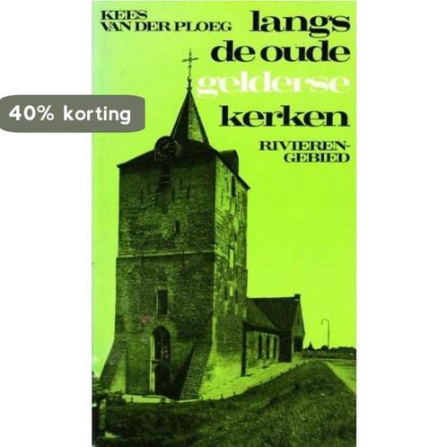 Langs de oude gelderse kerken Rivierengebied 9789024642564, Boeken, Overige Boeken, Gelezen, Verzenden