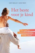 Het beste voor je kind 9789033819766 Gary Smalley, Boeken, Verzenden, Gelezen, Gary Smalley