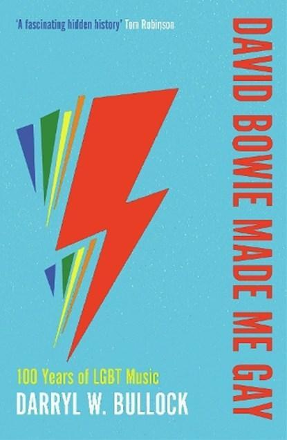 David Bowie Made Me Gay | 9780715654927 | Darryl W. Bullock, Boeken, Literatuur, Zo goed als nieuw