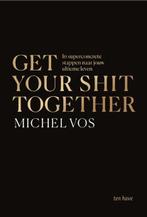 Get your shit together | 9789025909345 | Michel Vos, Zo goed als nieuw, Michel Vos
