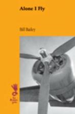 Reminiscence: Alone I fly by Bill Bailey (Paperback), Gelezen, Bill Bailey, Verzenden