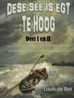 Dese see is egt te hoog 9789492228444 Louis de Bot, Verzenden, Zo goed als nieuw, Louis de Bot