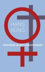 Vrouwen in het christendom 9789025901998 Hans Küng, Boeken, Verzenden, Zo goed als nieuw, Hans Küng