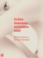 Echte mannen scheiden niet 9789048812806 Erik Jan Harmens, Boeken, Verzenden, Zo goed als nieuw, Erik Jan Harmens