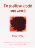 De Positieve Kracht Van Woede 9789045307367 A. Timpe, Verzenden, Zo goed als nieuw, A. Timpe