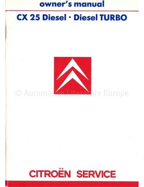 1987 CITROEN CX 25 DIESEL INSTRUCTIEBOEKJE NEDERLANDS, Auto diversen, Handleidingen en Instructieboekjes