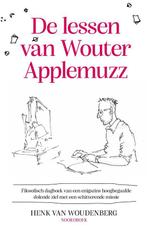 De lessen van Wouter Applemuzz 9789056159825, Boeken, Studieboeken en Cursussen, Verzenden, Zo goed als nieuw, Henk van Woudenberg