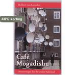 Café Mogadishu 9789461160010 Robbert van Lanschot, Boeken, Verzenden, Gelezen, Robbert van Lanschot
