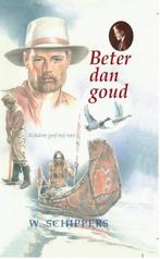 Schippers, W.-Beter dan goud, Verzenden, Gelezen