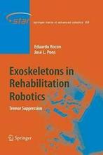 Exoskeletons in Rehabilitation Robotics : Tremor, Eduardo Rocon, Jose L. Pons, Zo goed als nieuw, Verzenden