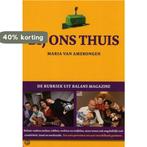 Bij ons thuis 9789080667471 Maria van Amerongen, Boeken, Verzenden, Zo goed als nieuw, Maria van Amerongen