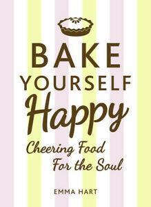 Bake yourself happy: cheering food for the soul by Emma Hart, Boeken, Kookboeken, Gelezen, Verzenden
