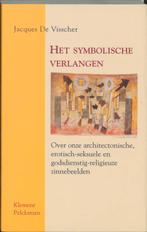 Het symbolische verlangen 9789077070192 J. de Visscher, Verzenden, Gelezen, J. de Visscher