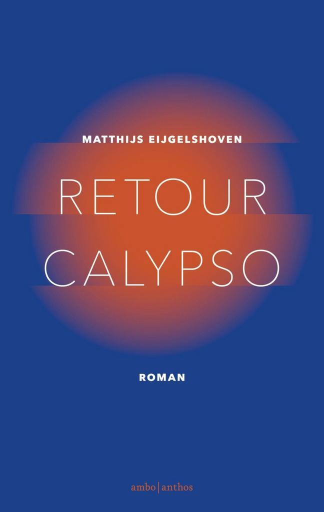 Retour Calypso (9789026334023, Matthijs Eijgelshoven), Boeken, Romans, Nieuw, Verzenden