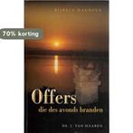 OFFERS DIE DES AVONDS BRANDEN 9789055513437 J. van Haaren, Verzenden, Zo goed als nieuw, J. van Haaren