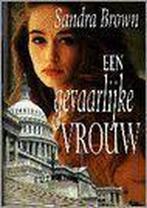 Een gevaarlijke vrouw 9789041006721 Sandra Brown, Verzenden, Gelezen, Sandra Brown