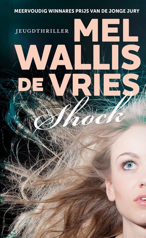 Shock 9789026136689 Mel Wallis de Vries, Boeken, Kinderboeken | Jeugd | 13 jaar en ouder, Gelezen, Verzenden